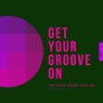 Get Your Groove On (The Tech House Edition), Vol. 3