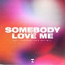 Somebody To Love Me