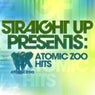 Straight Up! Presents: Atomic Zoo Hits