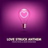 Love Struck Anthem