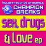 Sex, Drugs & Love