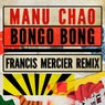 Bongo Bong - Je ne t'aime plus (Francis Mercier Remix) [Extended]