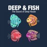 Deep & Fish (The Sound of Deep House)