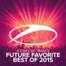 A State Of Trance - Future Favorite Best Of 2015