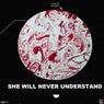 She Will Never Understand