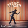 Ich Will Tanzen