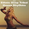 The Best Ethnic Deep Tribal House Rhythms (Groove with Some of the Mysterious, Orientalist and Organic Arabic Deep House Beats)