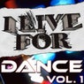 I Live For Dance Vol. 1