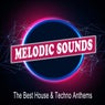 Melodic Sounds (The Best Melodic House & Techno Anthems)