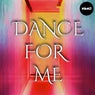 Dance for Me