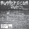 Muggerscum Out - Remixes