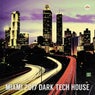 Miami 2017 Dark Tech House