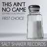 This Ain't No Game (feat. First Choice)