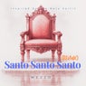 Santo Santo Santo (Remix)