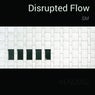 Disrupted Flow