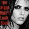 The Night Didn't Look Back
