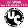 Work Is Abstract E.P.