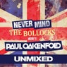 Never Mind The Bollocks... Here's Paul Oakenfold - Unmixed