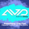 Something I Can Feel (feat. Elan Noelle) [Remixes]