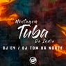 Montagem - Tuba da Índia