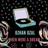 When Were a Dream