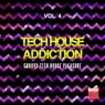 Tech House Addiction, Vol. 4 (Groovy Tech House Pleasure)