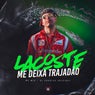 Lascoste Me Deixa Trajadão