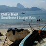 Chill In Brazil | Great Bossa & Lounge Music
