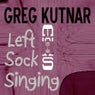 Left Sock Singing