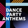 Dance Party Anthems