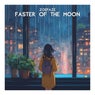 Faster of the Moon
