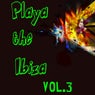 Playa De Ibiza Volume 3