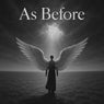 As Before
