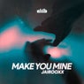 Make You Mine