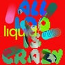 All I Do Is Crazy (Extended)