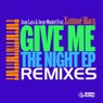 Give Me the Night Remixes (feat. Xantone Blacq)