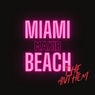 Miami Beach the Anthem (Extended Version)