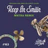 Keep On Smilin (MNTRA Remix)