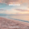 Brighter