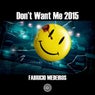 Don't Want Me 2015