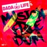 Dada Life's Musical Freedom