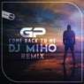 Come Back To Me (DJ Miho Remix)