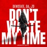 Don't Waste My Time