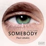 Somebody (Is Out There)