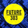 Future 303