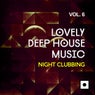 Lovely Deep House Music, Vol. 6 (Night Clubbing