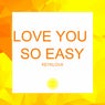 Love You So Easy