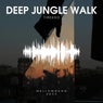 Deep Jungle Walk