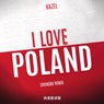 I Love Poland - Chengdu Remix