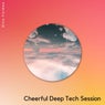 Cheerful Deep Tech Session